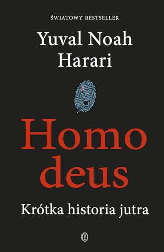 Homo deus: Krótka historia jutra
